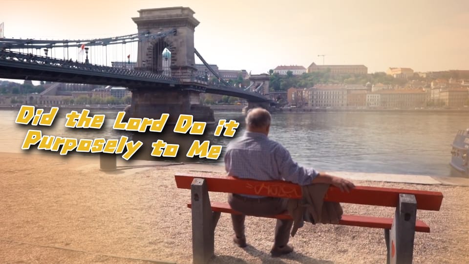 Did the Lord do it purposely to me
